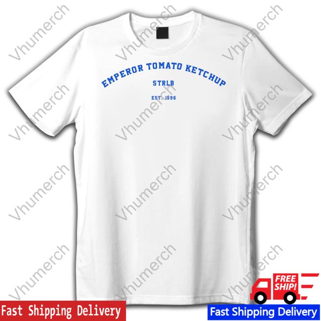 Fsgprints Emperor Tomato Ketchup Strlb Est 1996 Official
