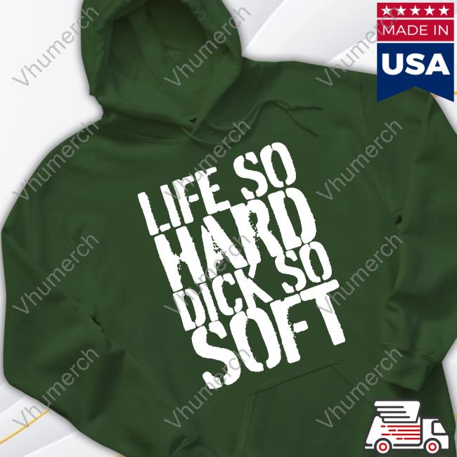 Teen Hearts Merch Life So Hard Dick So Soft Hoodie Sweatshirt