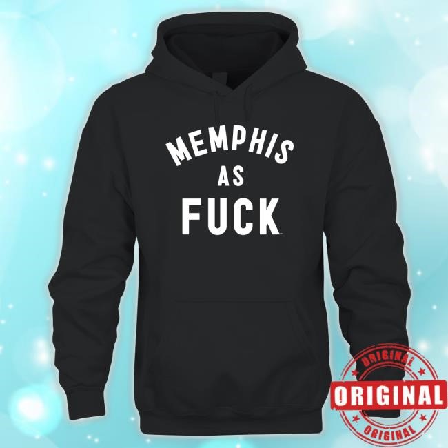 Memphisasfuck Store Memphis As Fuck T-Shirt