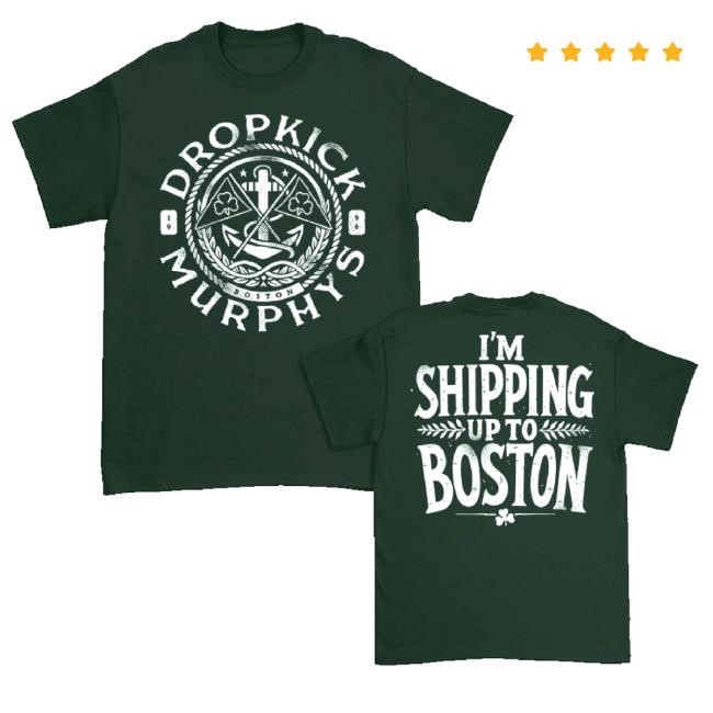 Dropkick Murphys Merch Nautical Shipping Up To Boston Hoodie Sweatshirt Forest Green