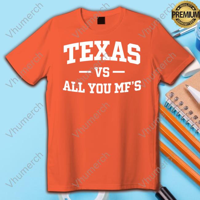 HornsFan Texas Vs All You Mf's Shirts