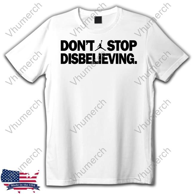 Don't Stop Disbelieving Tank Top