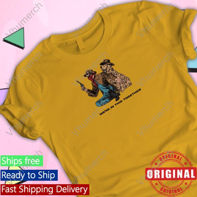 Midnightbandit We're In This Together New Shirt