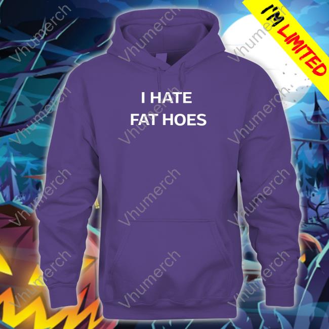 Redandwhitebone I Hate Fat Hoes Sweatshirt