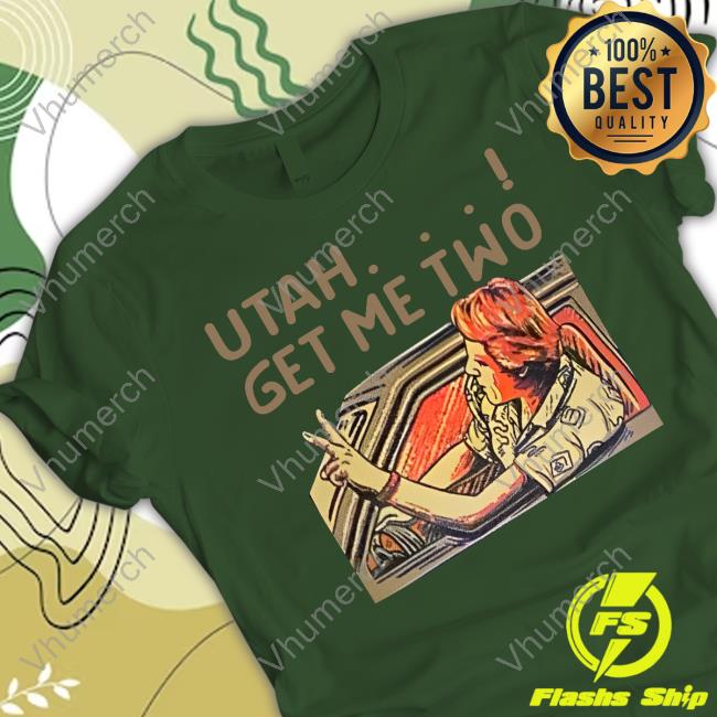 Baseball Chickie Utah Get Me Two Shirt Utah Get Me Two T Shirt