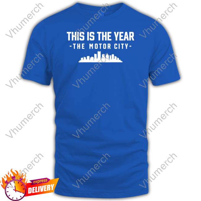 This Is The Year The Motor City Tee Shirt Evan Fox