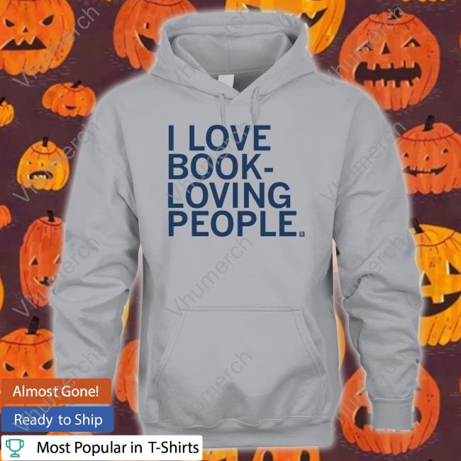 I Love Book Loving People Sweatshirt I Love Book Loving People Sweatshirt Volumes Bookcafe