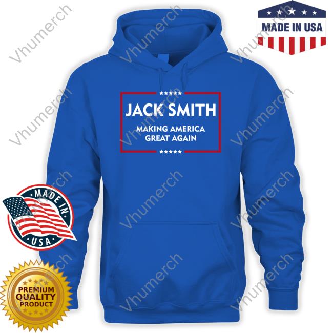 Jon Cooper Jack Smith Making America Great Again 2024 Hooded Sweatshirt Joncoopertweets