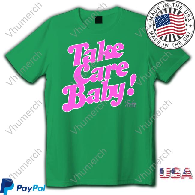 Tambra Cherie Take Care Baby T-Shirt