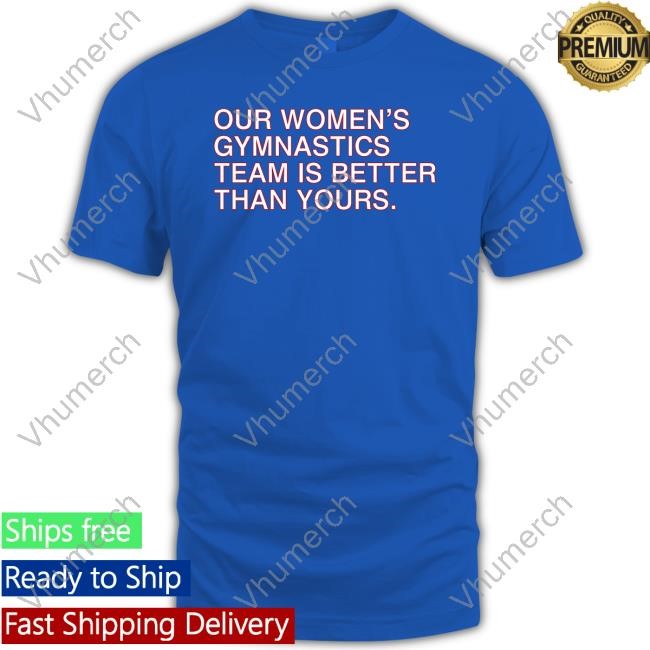 Our Women's Gymnastics Team Is Better Than Yours Tank Top