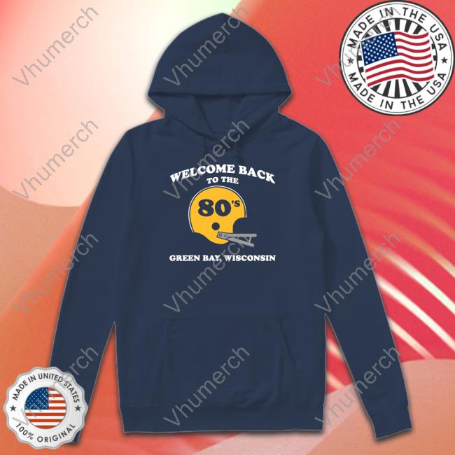 Welcome Back To The 80'S Green Bay Wisconsin Tee