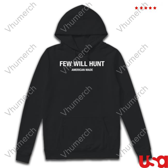 Bedros Keuilian Few Will Hunt American Made Tee Shirt