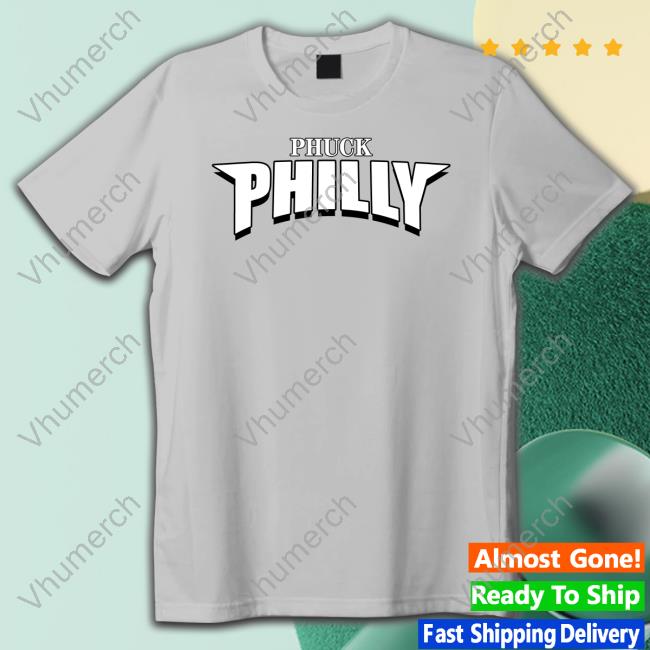 Phuck Philly Shirt