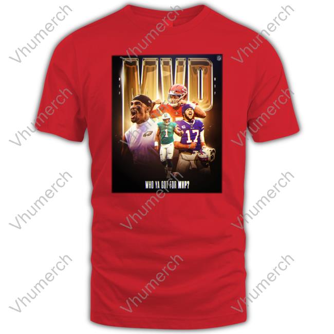 Nfl Who Ya Got For Mvp Shirts