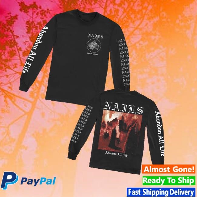 Allin Merch Store Shop Nails Abandon All Life Hoodie Sweatshirt