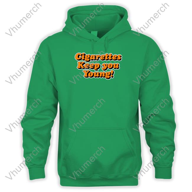 Cigarettes Keep You Young Long Sleeve T Shirt