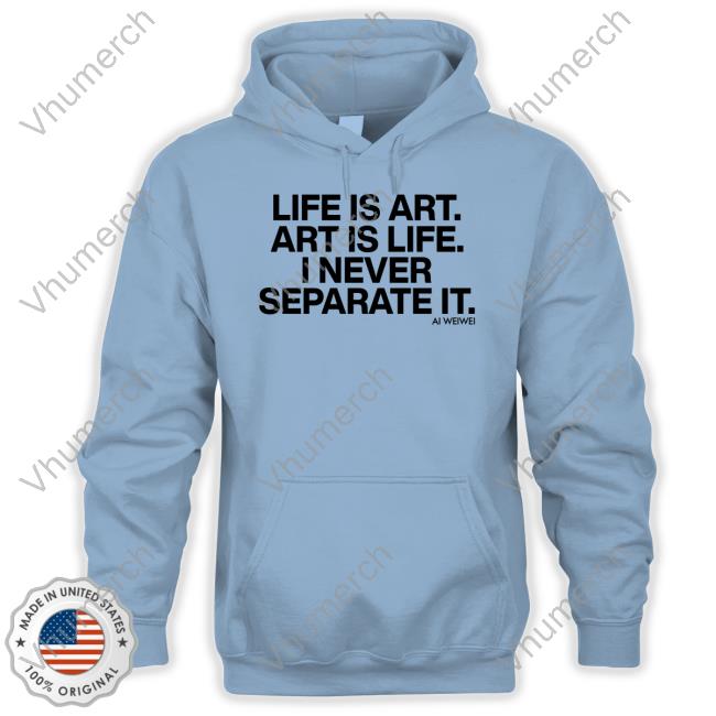 Forbes Life Is Art Art Is Life I Never Separate It Ai Weiwei Long Sleeved T-Shirt