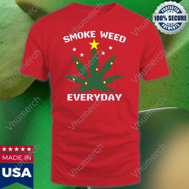 Smoke Weed Everyday T Shirts
