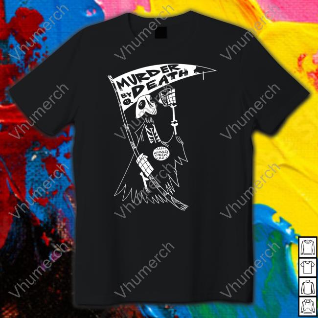 Murder By Death Whiskey Crew '22 Shirts