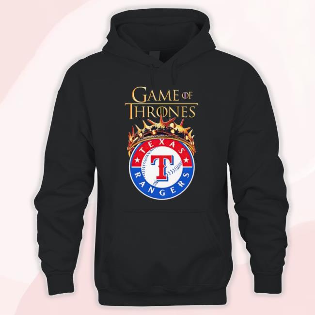 Trending Game Of Thrones Crown Texas Rangers World Champs 2023 Hoodie Sweatshirt