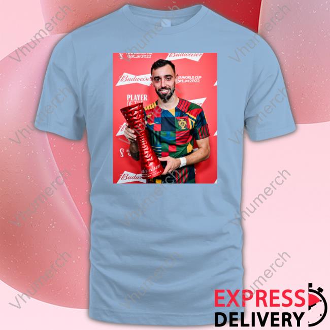 Fifa World Cup 2022 Bruno Fernandes Best Player Of Match Portugal Vs Uruguay T-Shirt