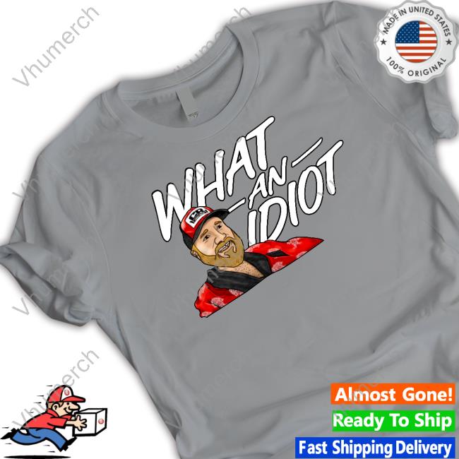 Couch Racer Shop What An Idiot Tee Shirt