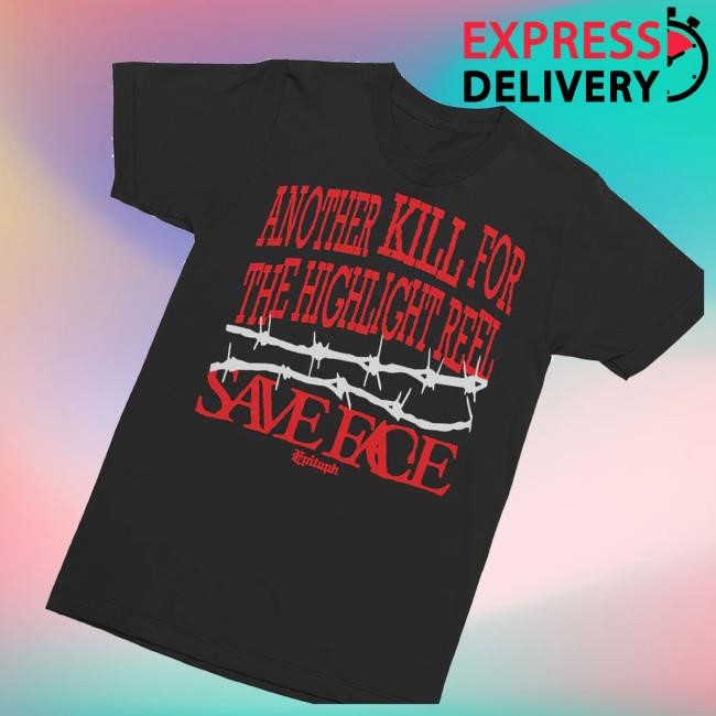 Kings Road Merch Shop Store Save Face Another Kill Tee Shirt