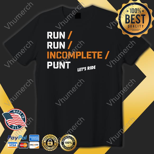 Run Run Incomplete Punt Let’S Ride T Shirts