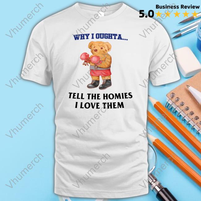 Jmcgg Why I Oughta Tell The Homies I Love Them Long Sleeve T Shirt