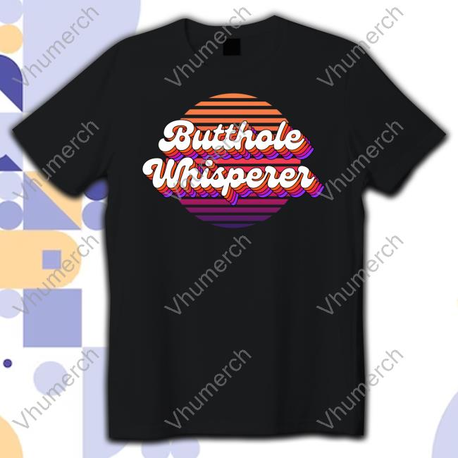 Bad Daddy Merch Jacob Hoffman Butthole Whisperer 2 New Shirt