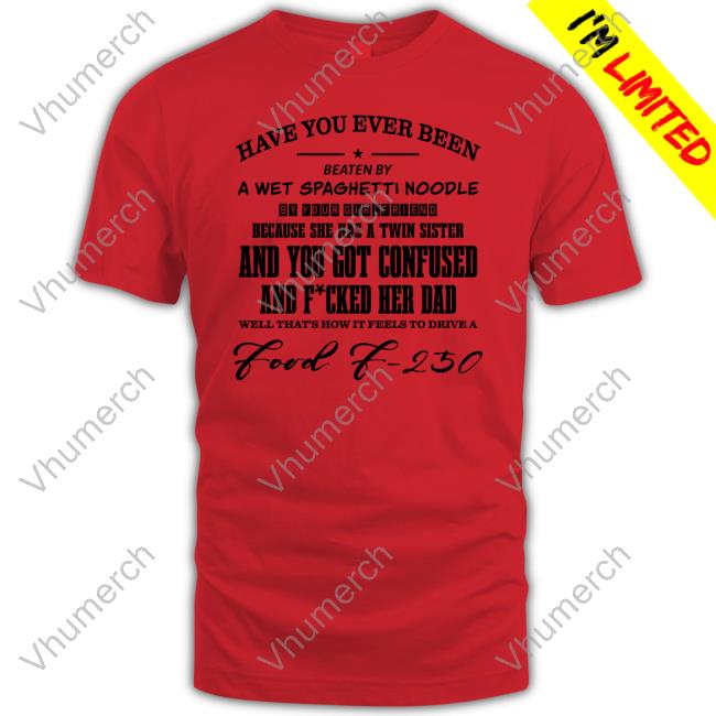 Boringteeshirt Have You Ever Been Eaten By A Wet Spaghetti Noodle By Your Girlfriend Sweatshirt