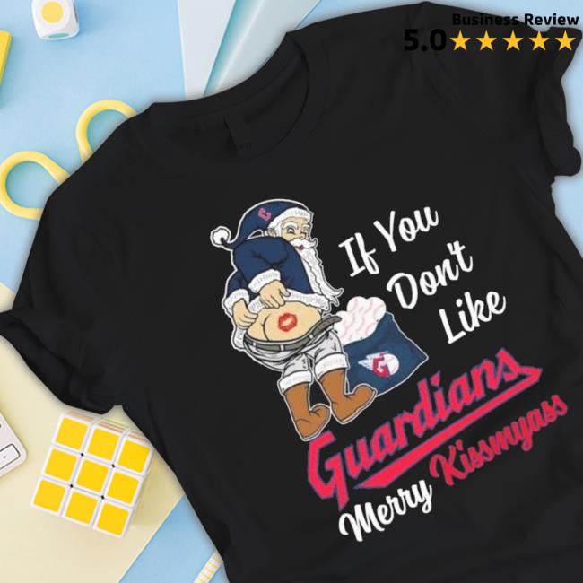 Santa Claus If You Don’t Like Cleveland Guardians Merry Kissmyass Hoodie