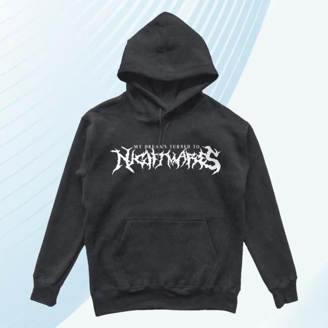 Dreamclothinghq Merch My Dreams Turned To Nightmares Vintage T-Shirt