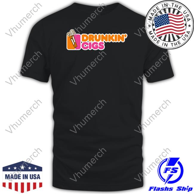Drunkin' Cigs Long Sleeve T Shirt