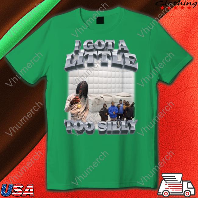 Shirts That Keep Me Up At Night I Got A Little Too Silly Shirt Swag Stimulus Merch I Got A Little Too Silly Tee Shirt