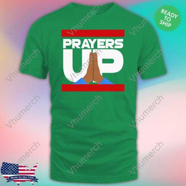 El Jefe Prayers Up Shirt El Jefe Prayers Up Hoodie Sweatshirt