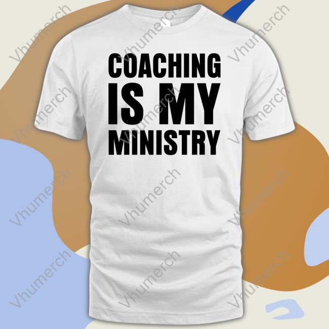 Coachsplintaq Coaching Is My Ministry New Shirt