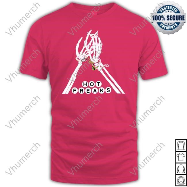 Hot Freaks Merch Sweaty Bones T Shirt Hot Freaks Forever Shirt