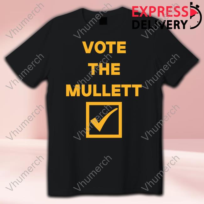 Murray Muzz Mcdowell Wearing Vote The Mullett Tee