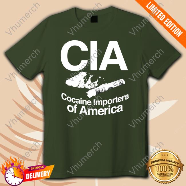 Cia Cocaine Importers Of America Shirt