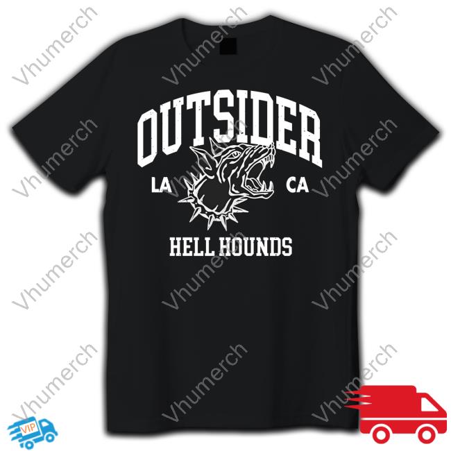 Outsider Hell Hounds La Ca New Shirt