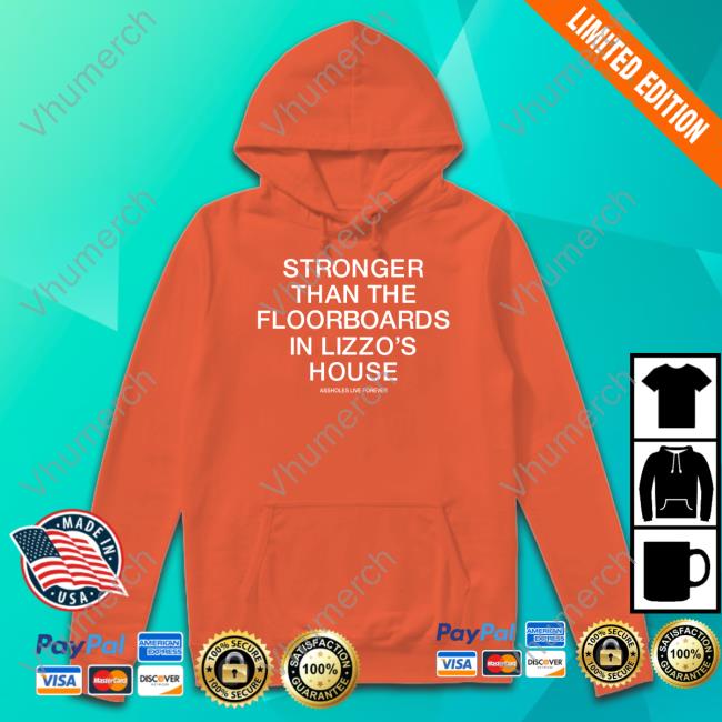 Official Stronger Than The Floorboards In Lizzo's House Tee