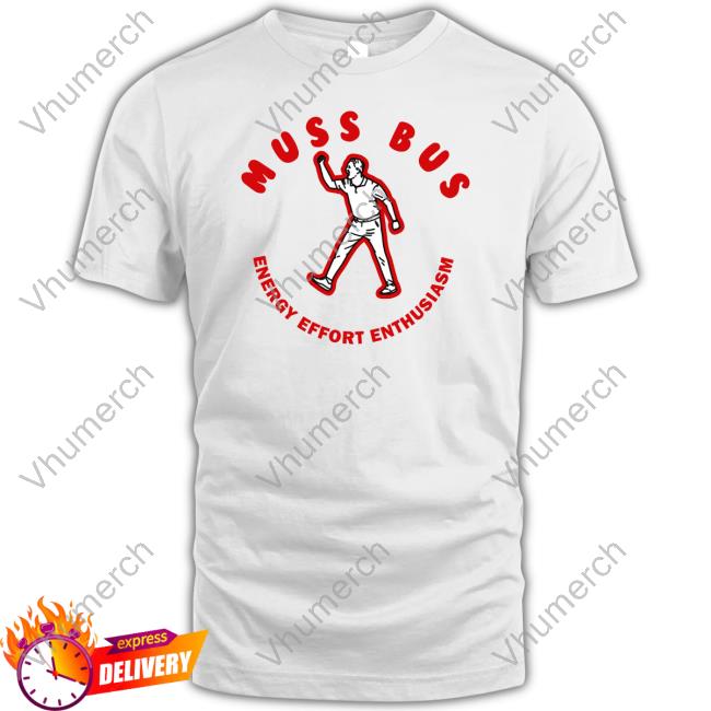 Muss Bus Energy Effort Enthusiasm Tee