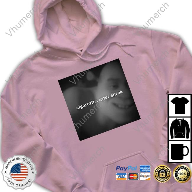 Cigarettes After Shrek Hoodied Sweatshirt Degenerated Degenerated Shop Cigarettes After Shrek Shirts