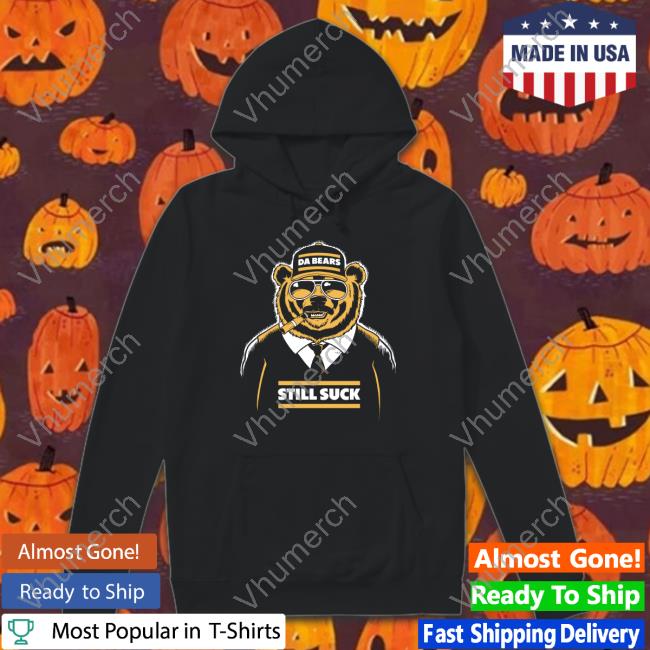 Aaron Nagler Da Bears Still Suck Shirts