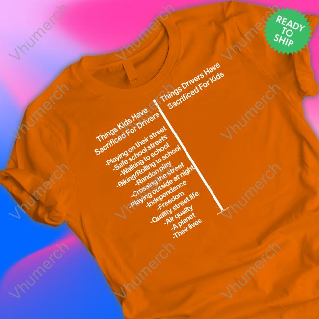 Creativebyrovelo Store Things Kids Have Sacrificed For Drivers Tee