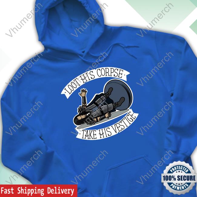 Sam Rusk Loot His Corpse Take His Vestige Hoodie
