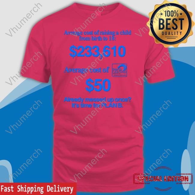 Barelylegalclothing Average Cost Of Raising A Child From Birth To 18 Shirt Barelylegalclothing Average Cost Of Raising A Child From Birth To 18 Shirts