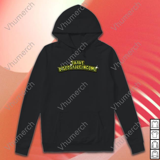 I Have Disposable Income Long Sleeve
