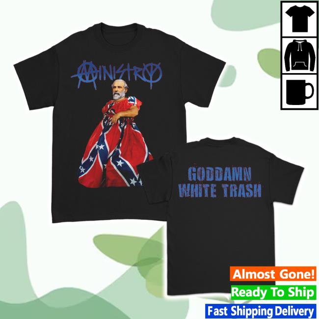 Original Goddamn White Trash Shirts (Black) Ministry Official Shop